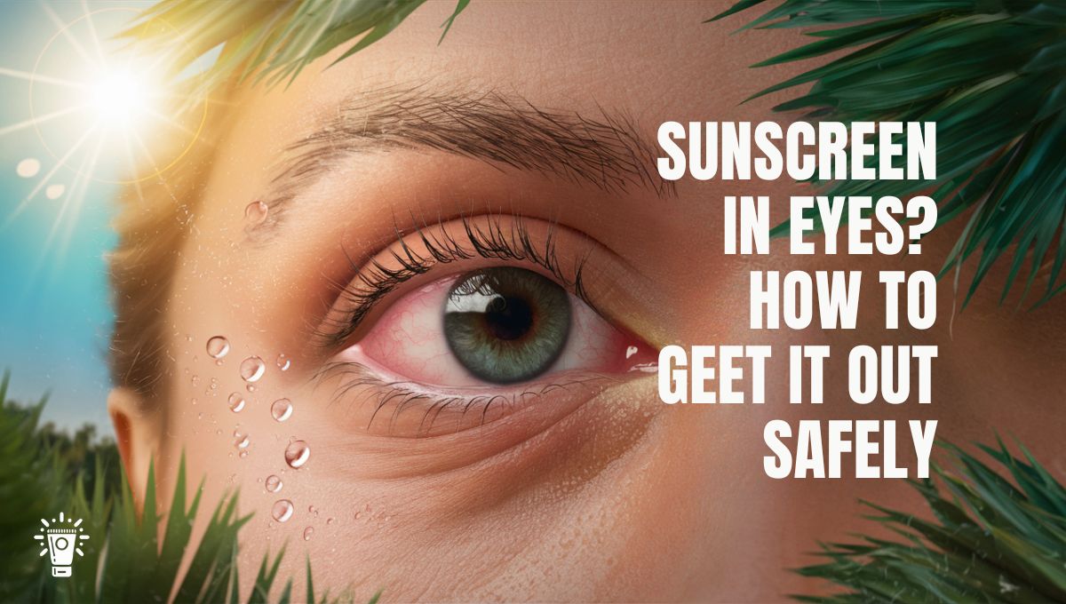 Sunscreen In Eyes